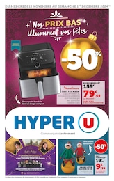 Prospectus Hyper U à Friville-Escarbotin, "Nos PRIX BAS illuminent vos fêtes", 112 pages, 13/11/2024 - 01/12/2024