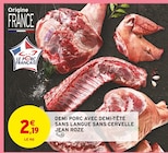 Promo Demi porc avec demi-tête sans langue sans cervelle à 2,19 € dans le catalogue Intermarché Hyper à Saint-Etienne-de-Cuines