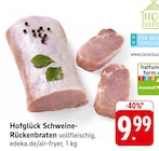 Hofglück Schweine-Rückenbraten im Angebot bei EDEKA in Villingen-Schwenningen Hofglück Schweine-Rückenbraten Angebote bei EDEKA Villingen-Schwenningen für 9,99 €