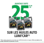 Intermarché Super Bon-Encontre - Promo 25% Avantage carte sur les huiles auto LUMI'CAR Promo 25% Avantage carte sur les huiles auto LUMI'CAR à dans le catalogue Intermarché Super à Bon-Encontre