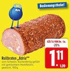 Rollbraten „Adria“ von  im aktuellen EDEKA Prospekt für 1,11 €