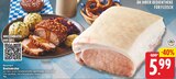 Krustenbraten von Bauerngut für 5,99 € bei EDEKA im Angebot Krustenbraten von Bauerngut im aktuellen EDEKA Prospekt