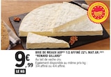 Brie de Meaux AOP 1/2 affiné 22% mat.gr. - Renard Gillard dans le catalogue E.Leclerc