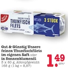 Unsere feinen Thunfischfilets im eigenen Saft Angebote von Gut & Günstig bei E center Mainz für 1,49 €