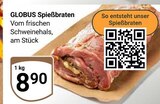 Aktuelles Spießbraten Angebot bei GLOBUS in Duisburg ab 8,90 €
