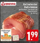 Kottenforster Rollschinken im Angebot bei EDEKA in Gronau Kottenforster Rollschinken Angebote von Rasting bei EDEKA Gronau für 1,99 €