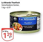 Thunfisch im Angebot bei GLOBUS in Leipzig Thunfisch Angebote von La Miranda bei GLOBUS Leipzig für 1,29 €