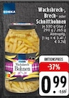 Wachsbrech-, Brech- oder Schnittbohnen Angebote von EDEKA bei E center Mönchengladbach für 0,99 €