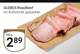 Roastbeef Angebote von Globus bei GLOBUS Brühl für 2,89 €