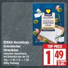 Griechischer Hirtenkäse von EDEKA Herzstücke für 1,49 € bei EDEKA im Angebot Griechischer Hirtenkäse von EDEKA Herzstücke im aktuellen EDEKA Prospekt