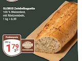 Zwiebelbaguette im Angebot bei GLOBUS in Mannheim Zwiebelbaguette Angebote von GLOBUS bei GLOBUS Mannheim für 1,79 €