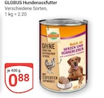 Hundenassfutter im Angebot bei GLOBUS in Bad Homburg Hundenassfutter Angebote von GLOBUS bei GLOBUS Bad Homburg für 0,88 €