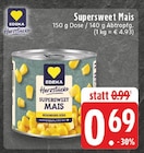 Supersweet Mais im Angebot bei E center in Krefeld Supersweet Mais Angebote von EDEKA Herzstücke bei E center Krefeld für 0,69 €