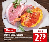 Trüffel-Duroc-Carree Angebote von Duroc bei famila Nordost Kiel für 2,79 €