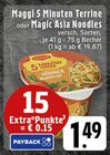 5 Minuten Terrine oder magic asia noodles im Angebot bei EDEKA in Hückelhoven 5 Minuten Terrine oder magic asia noodles Angebote von Maggi bei EDEKA Hückelhoven für 1,49 €