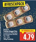 Aktuelles Trüffel-Kugel-Trio Angebot bei E center in Berlin ab 4,79 €