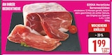 Herzstücke Serranoschinken Angebote von EDEKA bei EDEKA Potsdam für 1,99 €