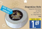 Ziegenkäse-Rolle von  im aktuellen EDEKA Prospekt für 1,69 €