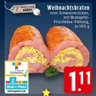 Aktuelles Weihnachtsbraten vom Schweinerücken Angebot bei EDEKA in Wuppertal ab 1,11 €