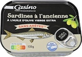 Sardines à l’ancienne à l’Huile d’Olive Vierge Extra sans arêtes - CASINO en promo chez Géant Casino Noisy-le-Grand à 1,69 €