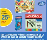 25% avec la Carte Ticket E.LECLERC sur les Produits présents en magasin de la gamme de jeux de société Hasbro Gaming - Hasbro Gaming en promo chez E.Leclerc Bastia