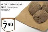 Leberknödel Angebote von Globus bei GLOBUS Kerpen für 7,90 €