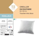 Oreiller "Microfibre" - TEX HOME - Carrefour à Avignon Oreiller "Microfibre" - TEX HOME en promo chez Carrefour Avignon à 9,99 €