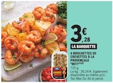 4 brochettes de crevettes à la provençale - Miti - E.Leclerc à Sartrouville 4 brochettes de crevettes à la provençale - Miti en promo chez E.Leclerc Sartrouville à 3,28 €