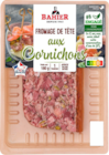 FROMAGE DE TÊTE AUX CORNICHONS BAHIER - BAHIER en promo chez Auchan Hypermarché FROMAGE DE TÊTE AUX CORNICHONS BAHIER - BAHIER dans le catalogue Auchan Hypermarché