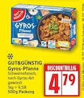 Gyros-Pfanne von GUT&GÜNSTIG für 4,79 € bei EDEKA im Angebot Gyros-Pfanne von GUT&GÜNSTIG im aktuellen EDEKA Prospekt