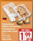 EDEKA Grünheide - Champignons weiß Angebot im Prospekt Champignons weiß bei EDEKA im Grünheide Prospekt für 1,99 €