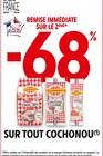 -68% de remise immédiate sur le 2ème sur tout Cochonou à Intermarché dans Louzac-Saint-André -68% de remise immédiate sur le 2ème sur tout Cochonou à Intermarché dans Louzac-Saint-André