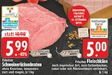Frischer Schweinerückenbraten bei EDEKA im Prospekt "" für 5,00 €