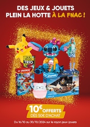 Prospectus Fnac à Valence, "DES JEUX & JOUETS PLEIN LA HOTTE À LA FNAC !", 148 pages, 18/10/2024 - 31/12/2024