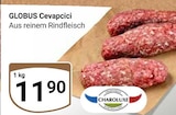 Aktuelle Rindfleisch Angebote bei GLOBUS in Krefeld Aktuelles Cevapcici Angebot bei GLOBUS in Krefeld ab 11,90 €