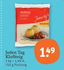 Kloßteig im tegut Prospekt Kloßteig von Jeden Tag im aktuellen tegut Prospekt für 1,49 €
