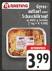 Gyrosauflauf oder Schaschliktopf Angebote von Rasting bei EDEKA Essen für 3,99 €