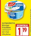 Körniger Frischkäse Halbfettstufe von Gut&Günstig für 1,19 € bei EDEKA im Angebot Körniger Frischkäse Halbfettstufe von Gut&Günstig im aktuellen EDEKA Prospekt