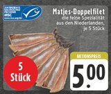 EDEKA Kaltenengers - Matjes-Doppelfilet Angebot im Prospekt Matjes-Doppelfilet bei EDEKA im Kaltenengers Prospekt für 5,00 €