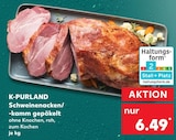 Schweinenacken/-kamm gepökelt von K-PURLAND für 6,49 € bei Kaufland im Angebot Schweinenacken/-kamm gepökelt von K-PURLAND im aktuellen Kaufland Prospekt