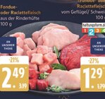 Fondue- oder Raclettefleisch aus der Rinderhüfte im aktuellen Marktkauf Prospekt