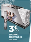 Le canon à confetti 40 CM à 3,99 € dans le catalogue Centrakor