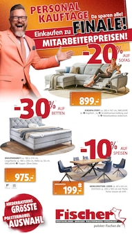 Aktueller Polstermöbel Fischer Prospekt für Mariaposching und Ungebung, Seiten zum blättern Polstermöbel Fischer Prospekt PERSONAL-KAUFTAGE - FINALE! mit Seiten in Mariaposching und Umgebung