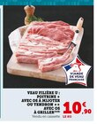 Veau : poitrine  avec os à mijoter ou tendron avec os à griller - Filière U en promo chez Super U Arles à 10,90 €