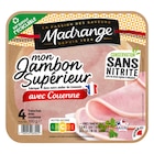 Jambon Supérieur - MADRANGE dans le catalogue Carrefour