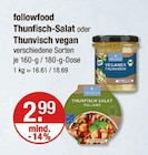 Thunfisch-Salat oder Thunvisch vegan Angebote von followfood bei V-Markt Kaufbeuren für 2,99 €