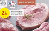 Rouelle de porc jambon avec os à Intermarché Hyper dans Blénod-lès-Pont-à-Mousson