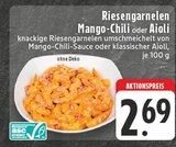 Riesengarnelen Mango-Chili oder Aioli Angebote bei EDEKA Lünen für 2,69 €