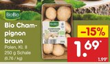 Bio Champignon braun Angebote von BioBio bei Netto Marken-Discount Rostock für 1,69 €