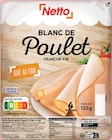 Blanc de poulet tranché fin doré au four - Netto - Netto à Dieppe Blanc de poulet tranché fin doré au four - Netto en promo chez Netto Dieppe à 1,30 €